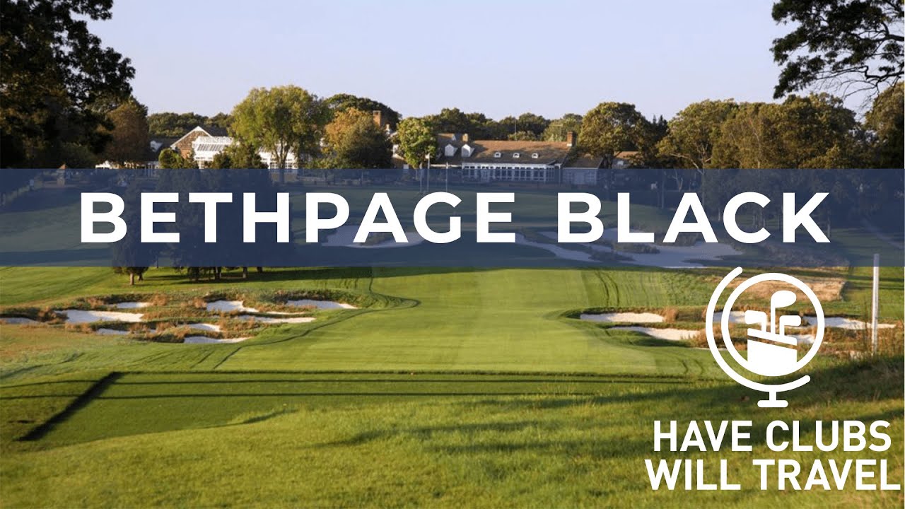 Have Clubs Will Travel Bethpage Black